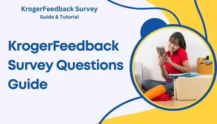 KrogerFeedback Survey Questions Guide KrogerFeedback Survey Questions Guide