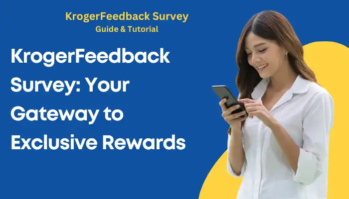 KrogerFeedback Survey Your Gateway to Exclusive Rewards KrogerFeedback Survey Your Gateway to Exclusive Rewards