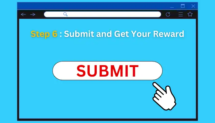 Submit and Get Your Reward Submit and Get Your Reward